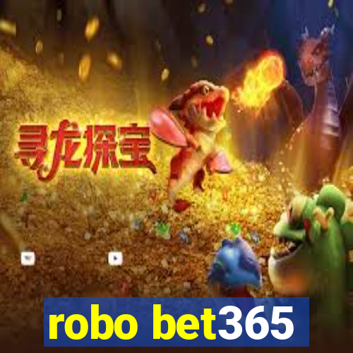 robo bet365